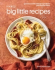 Food52 Big Little Recipes : Good Food with Minimal Ingredients and Maximal Flavor A Cookbook - Book
