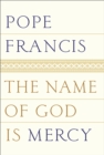 Name of God Is Mercy - eBook