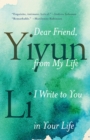 Dear Friend, from My Life I Write to You in Your Life - eBook