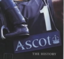 Ascot : The History - Book