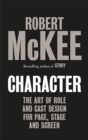 Character : The Art of Role and Cast Design for Page, Stage and Screen - Book