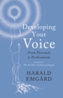Developing Your Voice : From Personal to Professional - Book