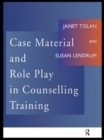 Case Material and Role Play in Counselling Training - Book