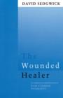 The Wounded Healer : Counter-Transference from a Jungian Perspective - Book