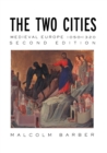 The Two Cities : Medieval Europe 1050-1320 - Book