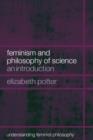 Feminism and Philosophy of Science : An Introduction - Book