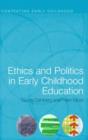 Ethics and Politics in Early Childhood Education - Book