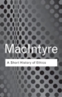 A Short History of Ethics : A History of Moral Philosophy from the Homeric Age to the 20th Century - Book
