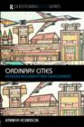 Ordinary Cities : Between Modernity and Development - Book