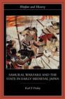 Samurai, Warfare and the State in Early Medieval Japan - Book