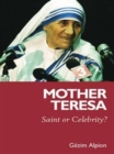 Mother Teresa : Saint or Celebrity? - Book