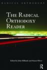 The Radical Orthodoxy Reader - Book