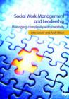 Social Work Management and Leadership : Managing Complexity with Creativity - Book