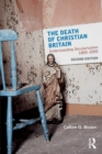 The Death of Christian Britain : Understanding Secularisation, 1800–2000 - Book