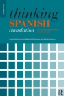 Thinking Spanish Translation : A Course in Translation Method: Spanish to English - Book