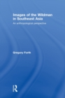 Images of the Wildman in Southeast Asia : An Anthropological Perspective - Book