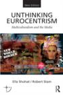 Unthinking Eurocentrism : Multiculturalism and the Media - Book