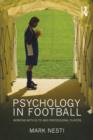 Psychology in Football : Working with Elite and Professional Players - Book