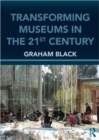 Transforming Museums in the Twenty-first Century - Book