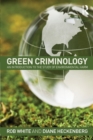 Green Criminology : An Introduction to the Study of Environmental Harm - Book