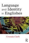 Language and Identity in Englishes - Book