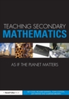 Teaching Secondary Mathematics as if the Planet Matters - Book