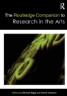 The Routledge Companion to Research in the Arts - Book