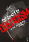 The Craft of Criticism : Critical Media Studies in Practice - Book