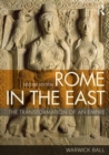 Rome in the East : The Transformation of an Empire - Book