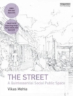 The Street : A Quintessential Social Public Space - Book