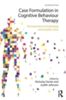 Case Formulation in Cognitive Behaviour Therapy : The Treatment of Challenging and Complex Cases - Book