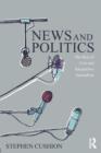 News and Politics : The Rise of Live and Interpretive Journalism - Book