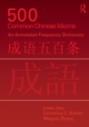 500 Common Chinese Idioms : An annotated Frequency Dictionary - Book