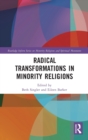 Radical Transformations in Minority Religions - Book
