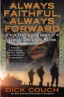 Always Faithful, Always Forward : The Forging of a Special Operations Marine - Book