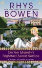 On Her Majesty's Frightfully Secret Service : A Royal Spyness Mystery #11 - Book