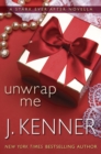 Unwrap Me: A Stark Ever After Novella - eBook