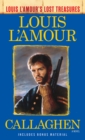 Callaghen (Louis L'Amour's Lost Treasures) : A Novel - Book