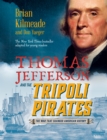 Thomas Jefferson and the Tripoli Pirates (Young Readers Adaptation) - eBook