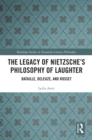 The Legacy of Nietzsche's Philosophy of Laughter : Bataille, Deleuze, and Rosset - eBook