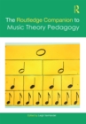 The Routledge Companion to Music Theory Pedagogy - eBook