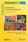 Processing of Fruits and Vegetables : From Farm to Fork - eBook