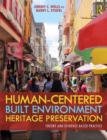 Human-Centered Built Environment Heritage Preservation : Theory and Evidence-Based Practice - eBook