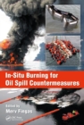 In-Situ Burning for Oil Spill Countermeasures - eBook