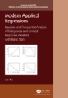 Modern Applied Regressions : Bayesian and Frequentist Analysis of Categorical and Limited Response Variables with R and Stan - eBook