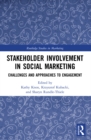 Stakeholder Involvement in Social Marketing : Challenges and Approaches to Engagement - eBook