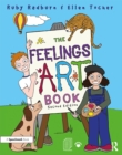 The Feelings Artbook : Promoting Emotional Literacy Through Drawing - eBook