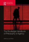 The Routledge Handbook of Philosophy of Agency - eBook
