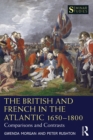The British and French in the Atlantic 1650-1800 : Comparisons and Contrasts - eBook