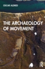 The Archaeology of Movement - eBook
